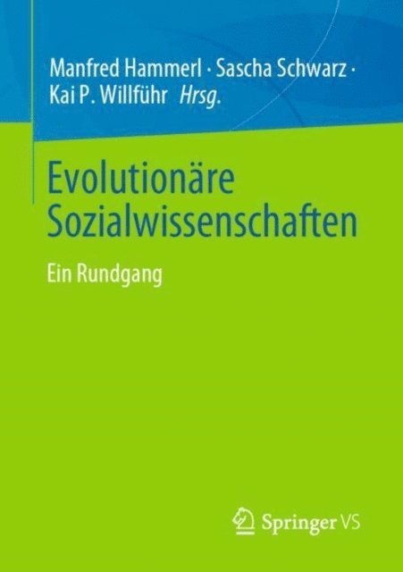 Kai P. Willfuhr, Sascha Schwarz, Manfred Hammerl - Evolutionäre Sozialwissenschaften, E-bok