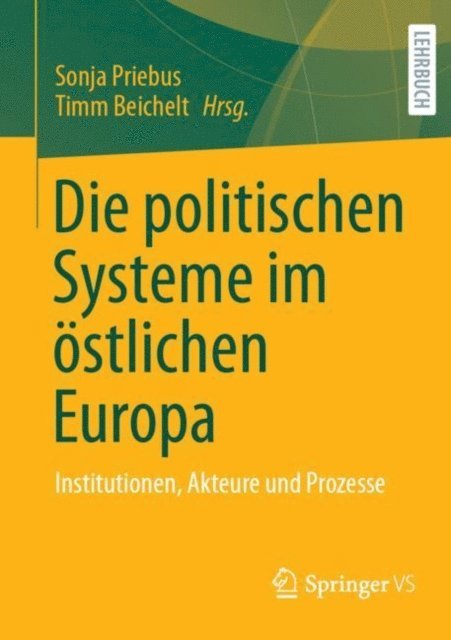 Timm Beichelt, Sonja Priebus - Die politischen Systeme im östlichen Europa, E-bok