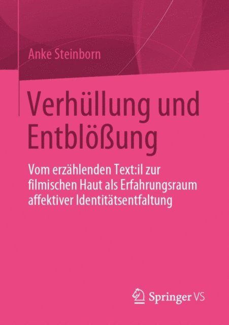Anke Steinborn - Verhüllung und Entblößung, E-bok