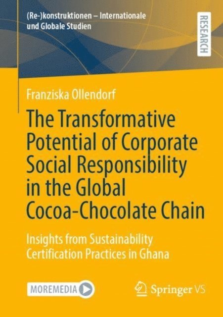 Franziska Ollendorf - Transformative Potential of Corporate Social Responsibility in the Global Cocoa-Chocolate Chain, E-bok