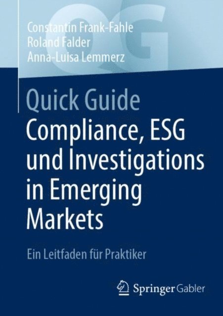 Anna-Luisa Lemmerz, Roland Falder, Constantin Frank-Fahle - Quick Guide Compliance, ESG und Investigations in Emerging Markets, E-bok