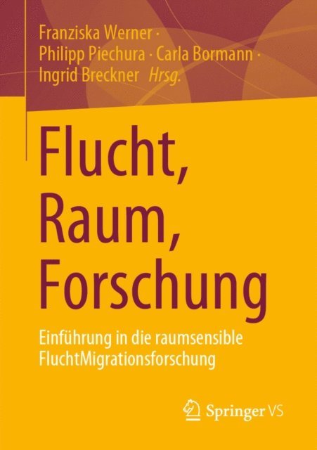 Ingrid Breckner, Carla Bormann, Philipp Piechura, Franziska Werner - Flucht, Raum, Forschung, E-bok