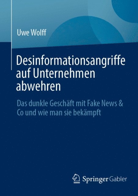 Uwe Wolff - Desinformationsangriffe auf Unternehmen abwehren, E-bok