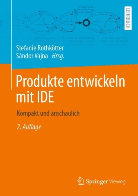 Sandor Vajna, Stefanie Rothkotter - Produkte entwickeln mit IDE, E-bok