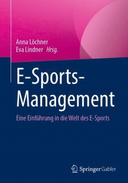 Eva Lindner, Anna Lochner - E-Sports-Management, E-bok