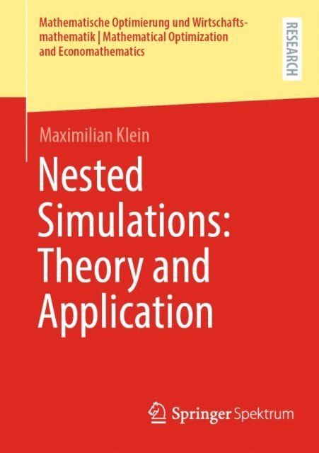 Maximilian Klein - Nested Simulations: Theory and Application, E-bok