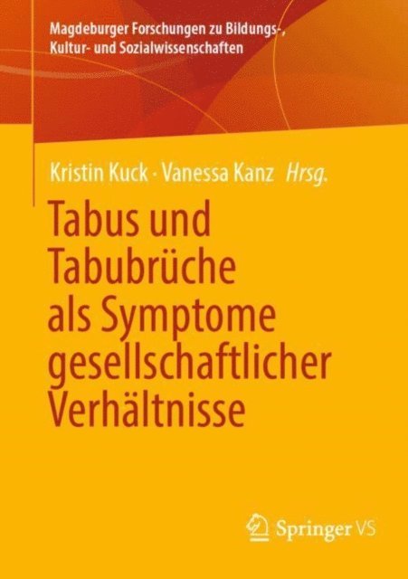 Vanessa Kanz, Kristin Kuck - Tabus und Tabubrüche als Symptome gesellschaftlicher Verhältnisse, E-bok