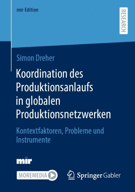 Simon Dreher - Koordination des Produktionsanlaufs in globalen Produktionsnetzwerken, E-bok