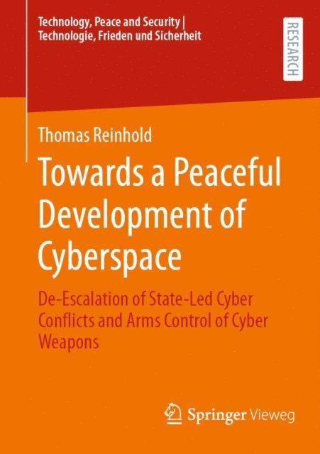 Thomas Reinhold - Towards a Peaceful Development of Cyberspace, E-bok