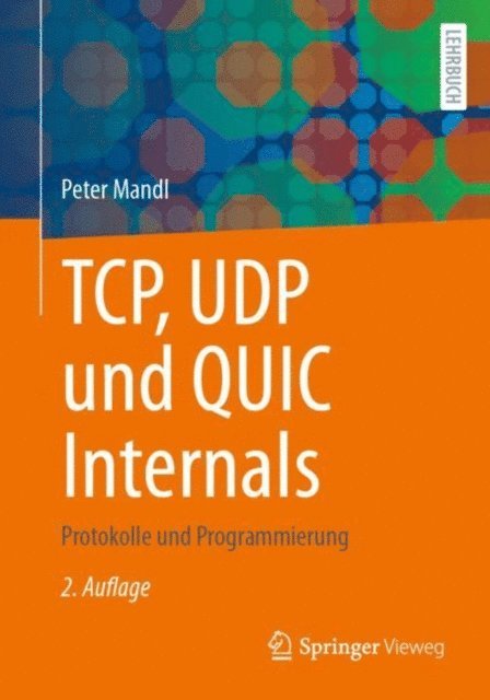 Peter Mandl - TCP, UDP und QUIC Internals, E-bok