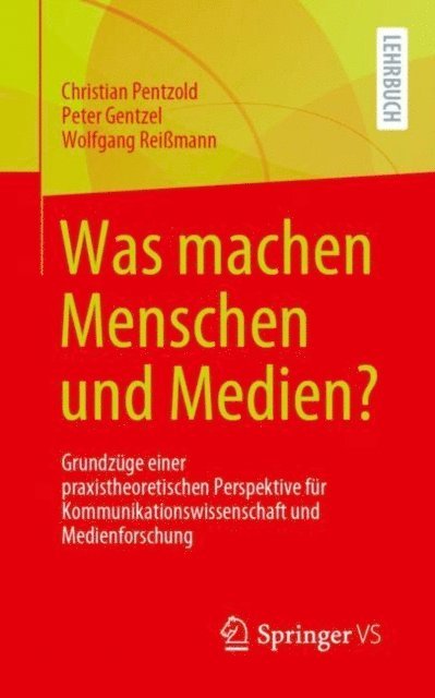 Wolfgang Reimann, Peter Gentzel, Christian Pentzold - Was machen Menschen und Medien?, E-bok