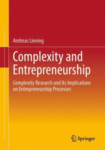 Andreas Liening - Complexity and Entrepreneurship, E-bok