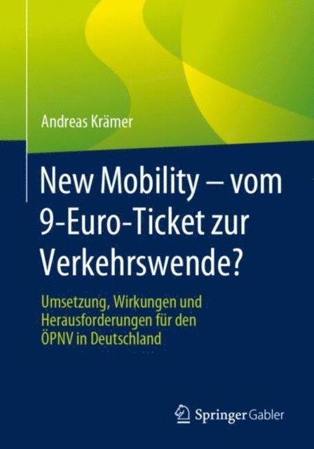 Andreas Kramer - New Mobility – vom 9-Euro-Ticket zur Verkehrswende?, E-bok