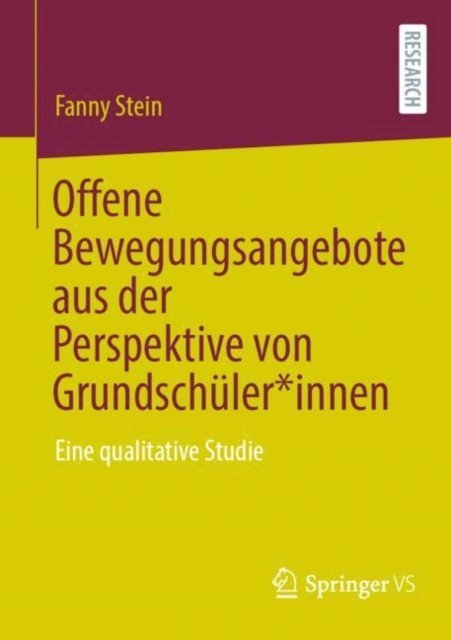 Fanny Stein - Offene Bewegungsangebote aus der Perspektive von Grundschüler*innen, E-bok