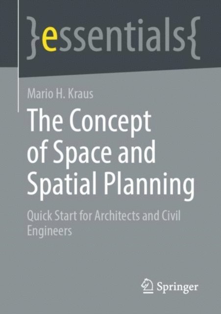 Mario H. Kraus - Concept of Space and Spatial Planning, E-bok