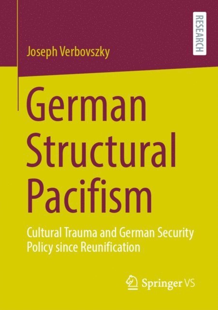 Joseph Verbovszky - German Structural Pacifism, E-bok
