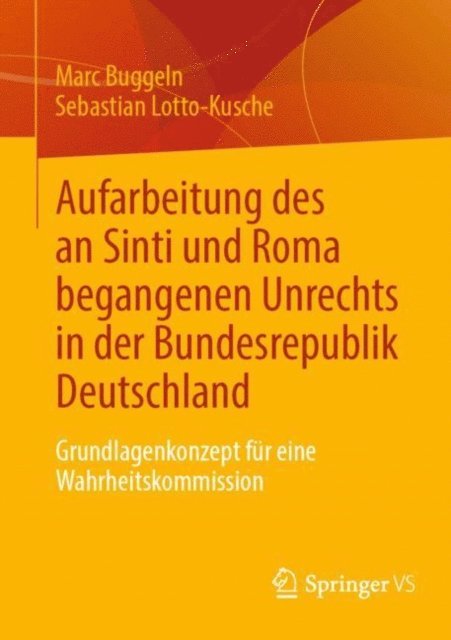 Sebastian Lotto-Kusche, Marc Buggeln - Aufarbeitung des an Sinti und Roma begangenen Unrechts in der Bundesrepublik Deutschland, E-bok