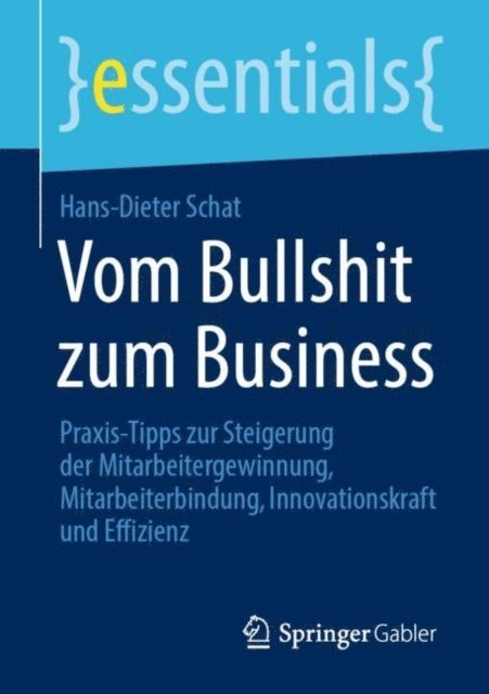 Hans-Dieter Schat - Vom Bullshit zum Business, E-bok