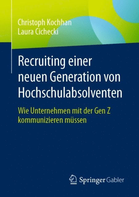 Laura Cichecki, Christoph Kochhan - Recruiting einer neuen Generation von Hochschulabsolventen, E-bok