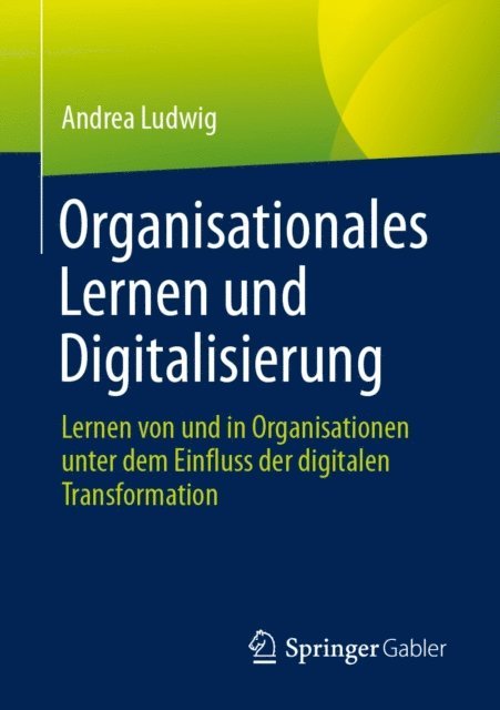 Andrea Ludwig - Organisationales Lernen und Digitalisierung, E-bok