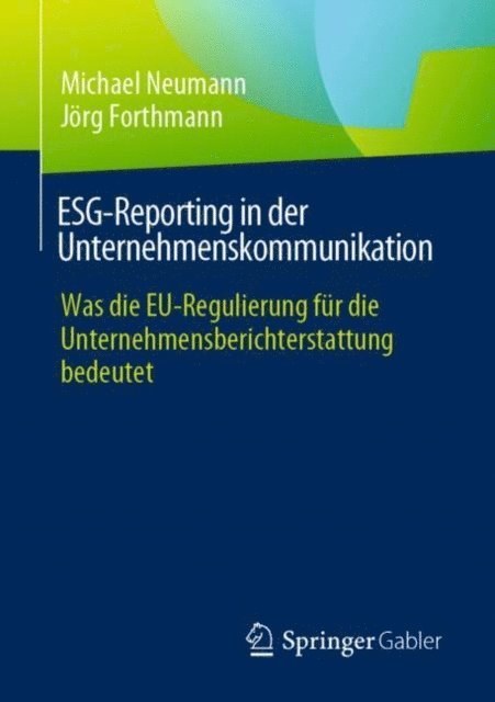 Jorg Forthmann, Michael Neumann - ESG-Reporting in der Unternehmenskommunikation, E-bok