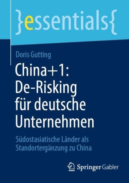 Doris Gutting - China+1: De-Risking für deutsche Unternehmen, E-bok