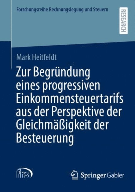 Mark Heitfeldt - Zur Begründung eines progressiven Einkommensteuertarifs aus der Perspektive der Gleichmäßigkeit der Besteuerung, E-bok