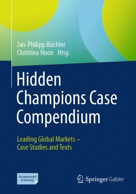 Christina Hoon, Jan-Philipp Buchler - Hidden Champions Case Compendium, E-bok