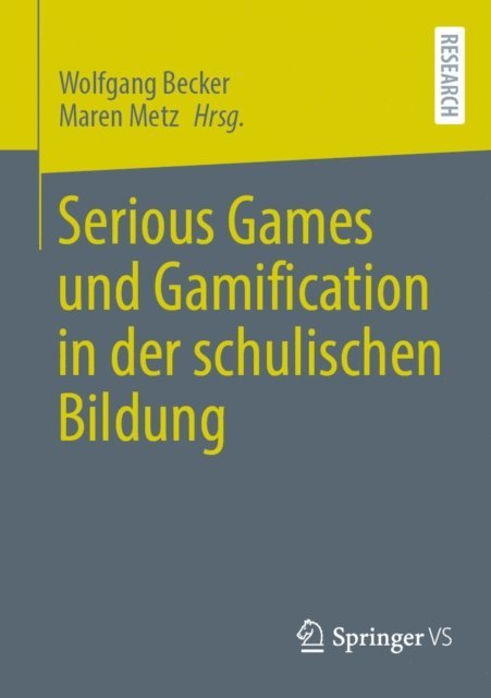 Maren Metz, Wolfgang Becker - Serious Games und Gamification in der schulischen Bildung, E-bok