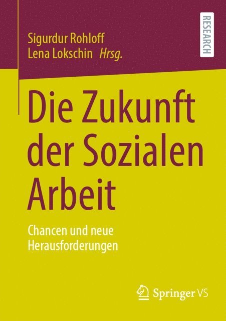 Lena Lokschin, Sigurdur Rohloff - Die Zukunft der Sozialen Arbeit, E-bok