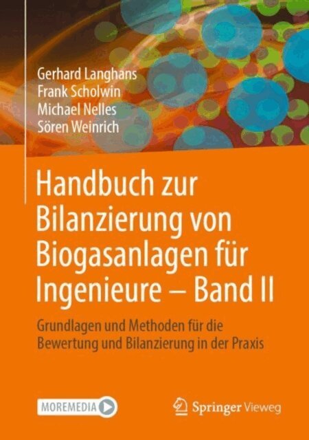 Soren Weinrich, Michael Nelles, Frank Scholwin, Gerhard Langhans - Handbuch zur Bilanzierung von Biogasanlagen für Ingenieure - Band II, E-bok