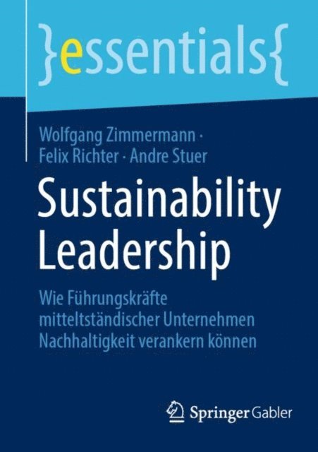 Andre Stuer, Felix Richter, Wolfgang Zimmermann - Sustainability Leadership, E-bok