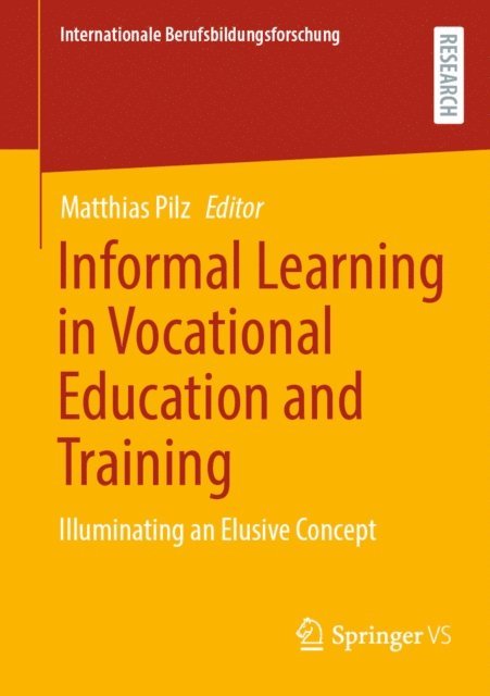 Matthias Pilz - Informal Learning in Vocational Education and Training, E-bok