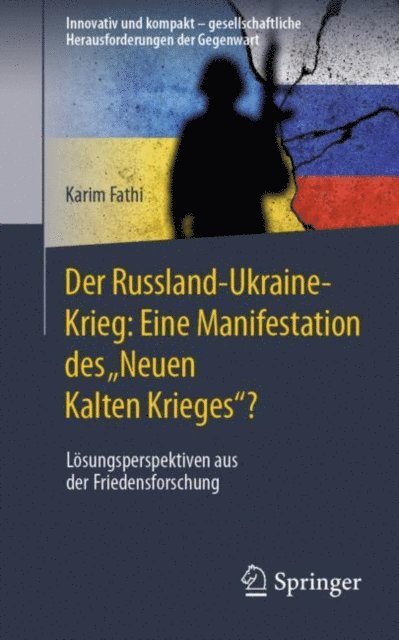 Karim Fathi - Der Russland-Ukraine-Krieg: Eine Manifestation des „Neuen Kalten Krieges“?, E-bok