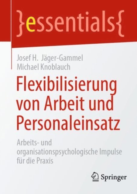 Michael Knoblauch, Josef H. Jager-Gammel - Flexibilisierung von Arbeit und Personaleinsatz, E-bok