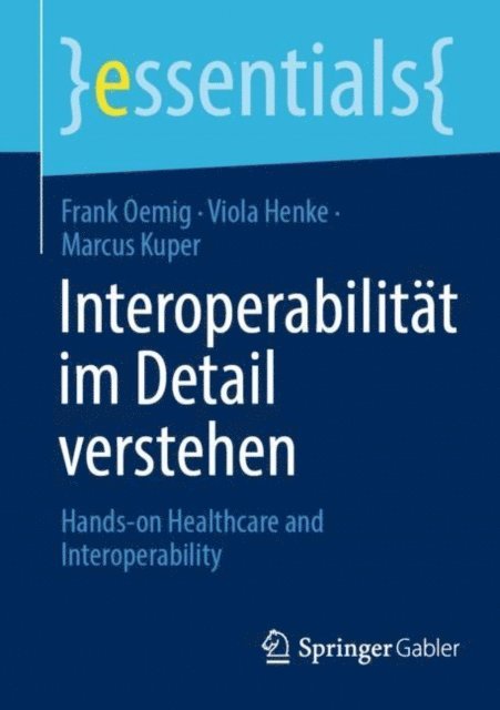 Marcus Kuper, Viola Henke, Frank Oemig - Interoperabilität im Detail verstehen, E-bok