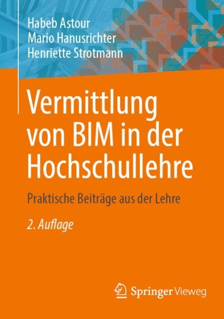 Henriette Strotmann, Mario Hanusrichter, Habeb Astour - Vermittlung von BIM in der Hochschullehre, E-bok