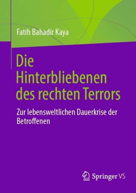 Fatih Bahadir Kaya - Die Hinterbliebenen des rechten Terrors, E-bok
