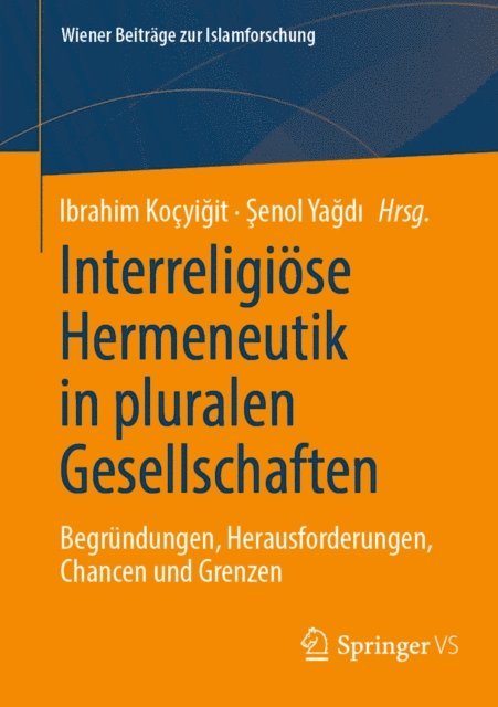 Senol Yagdi, Ibrahim Kocyigit - Interreligiöse Hermeneutik in pluralen Gesellschaften, E-bok