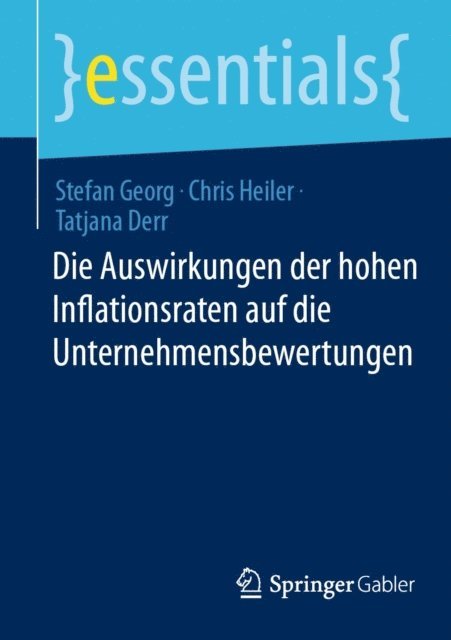 Tatjana Derr, Chris Heiler, Stefan Georg - Die Auswirkungen der hohen Inflationsraten auf die Unternehmensbewertungen, E-bok