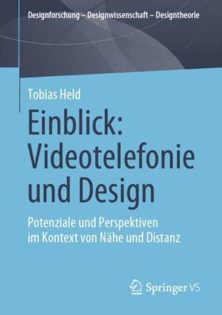 Tobias Held - Einblick: Videotelefonie und Design, E-bok