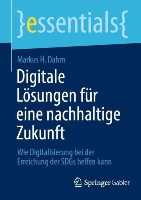 Markus H. Dahm - Digitale Lösungen für eine nachhaltige Zukunft, E-bok