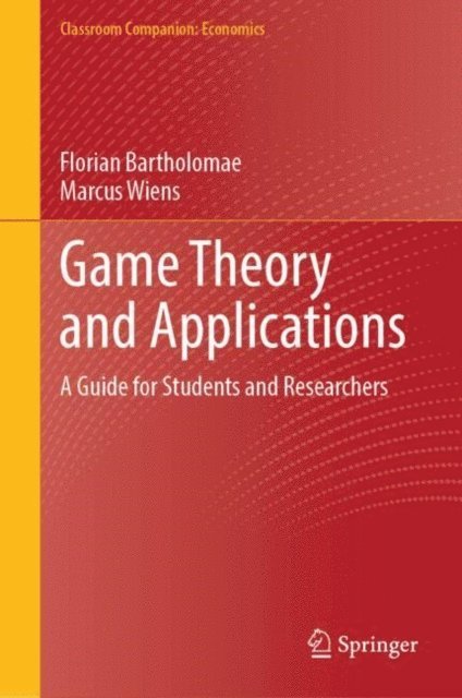 Marcus Wiens, Florian Bartholomae - Game Theory and Applications, E-bok