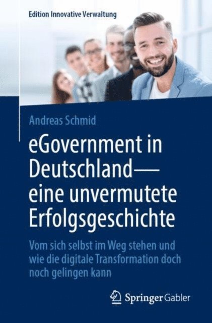 Andreas Schmid - eGovernment in Deutschland - eine unvermutete Erfolgsgeschichte, E-bok