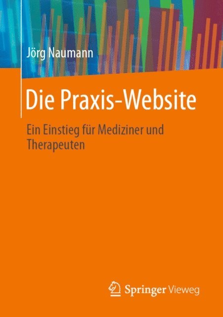 Jorg Naumann - Die Praxis-Website, E-bok