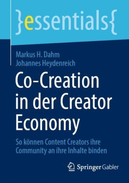Johannes Heydenreich, Markus H. Dahm - Co-Creation in der Creator Economy, E-bok