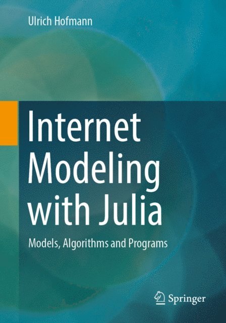 Ulrich Hofmann - Internet Modeling with Julia, E-bok