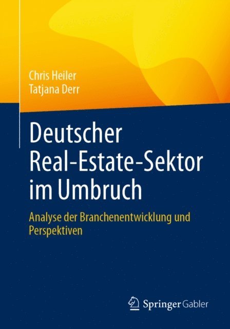 Tatjana Derr, Chris Heiler - Deutscher Real-Estate-Sektor im Umbruch, E-bok