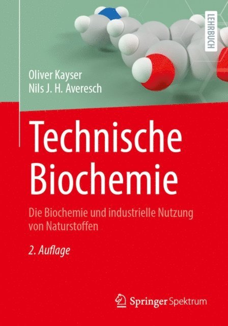 Nils J. H. Averesch, Oliver Kayser - Technische Biochemie, E-bok