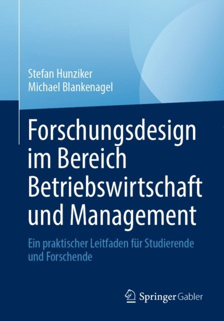 Michael Blankenagel, Stefan Hunziker - Forschungsdesign im Bereich Betriebswirtschaft und Management, E-bok